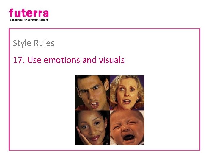 Style Rules 17. Use emotions and visuals 