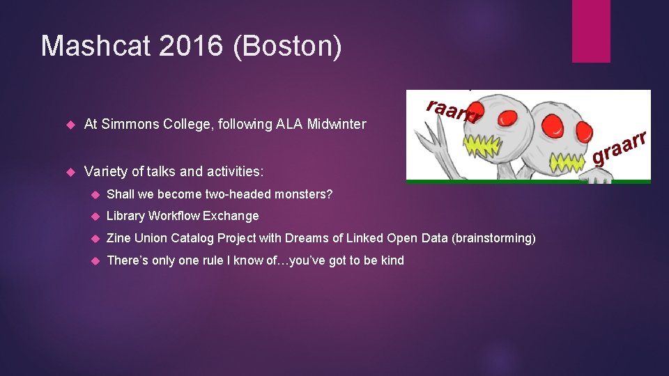 Mashcat 2016 (Boston) At Simmons College, following ALA Midwinter Variety of talks and activities: