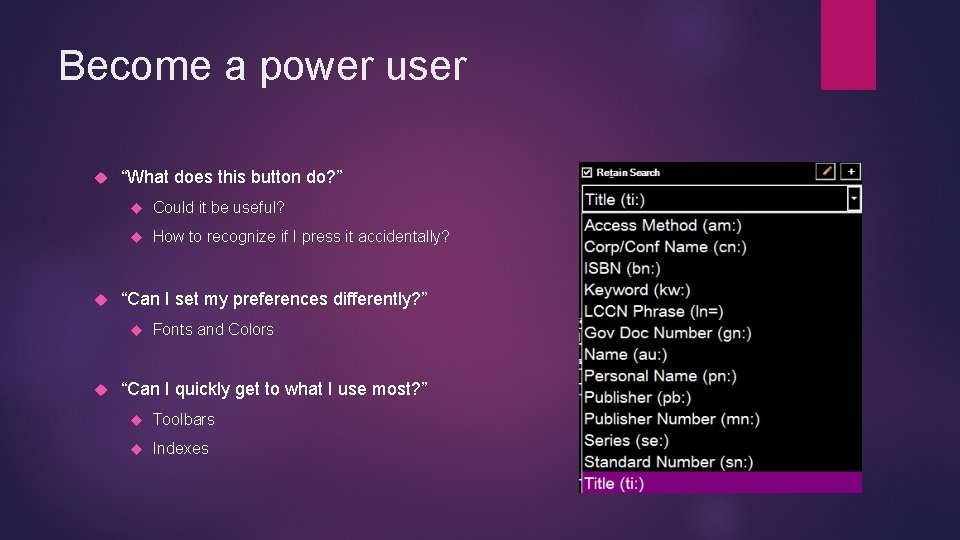 Become a power user “What does this button do? ” Could it be useful?