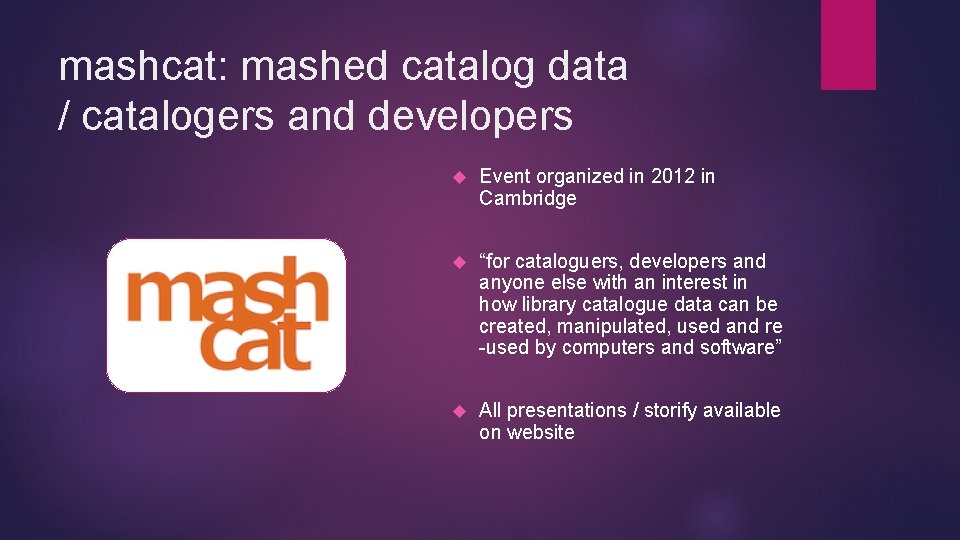 mashcat: mashed catalog data / catalogers and developers Event organized in 2012 in Cambridge