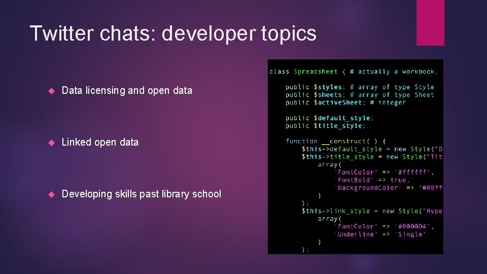 Twitter chats: developer topics Data licensing and open data Linked open data Developing skills