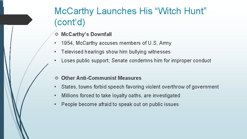 https: //www. youtube. com/watch? v=RGsnolp. Hr 0 A Mc. Carthy Launches His “Witch Hunt”