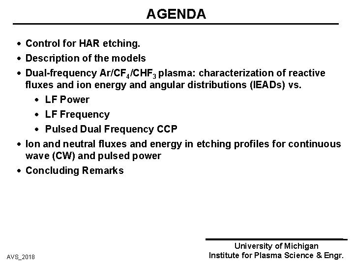AGENDA Control for HAR etching. Description of the models Dual-frequency Ar/CF 4/CHF 3 plasma: