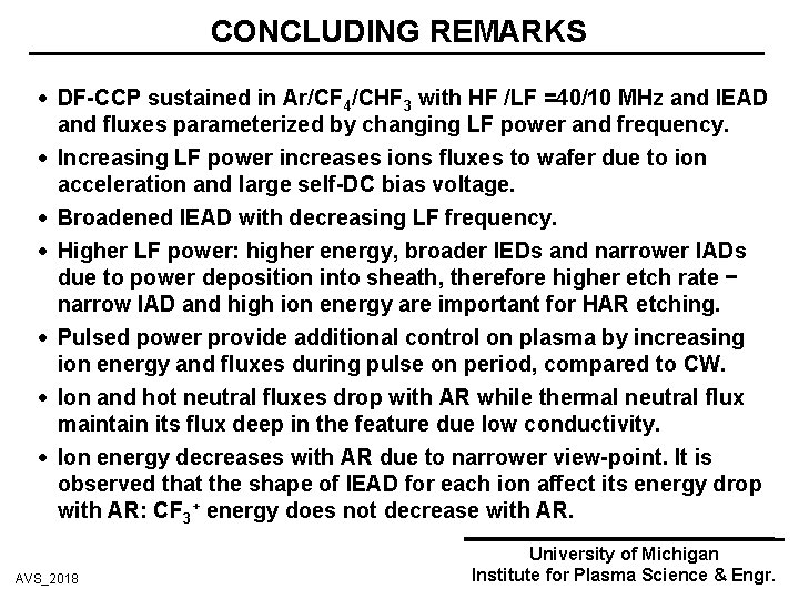 CONCLUDING REMARKS DF-CCP sustained in Ar/CF 4/CHF 3 with HF /LF =40/10 MHz and