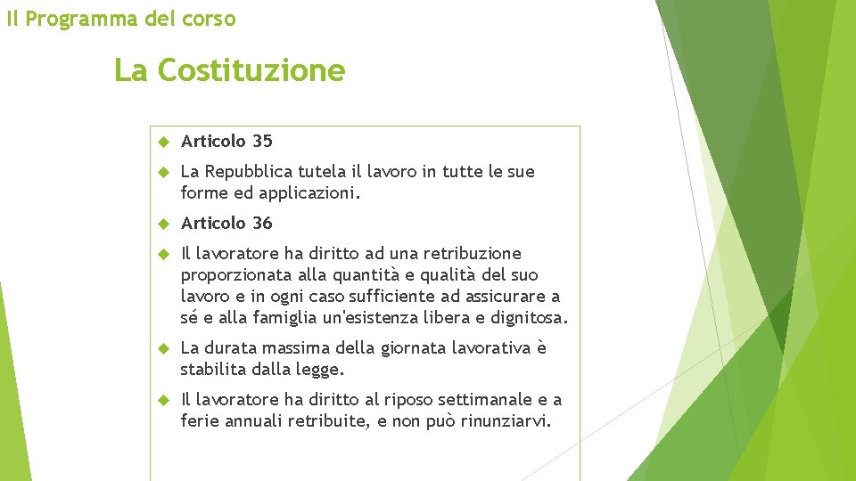 Il Programma del corso La Costituzione Articolo 35 La Repubblica tutela il lavoro in