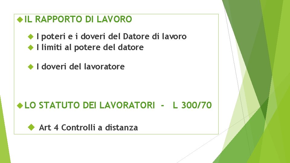  IL RAPPORTO DI LAVORO I poteri e i doveri del Datore di lavoro