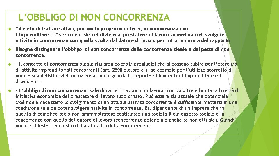 L’OBBLIGO DI NON CONCORRENZA “divieto di trattare affari, per conto proprio o di terzi,