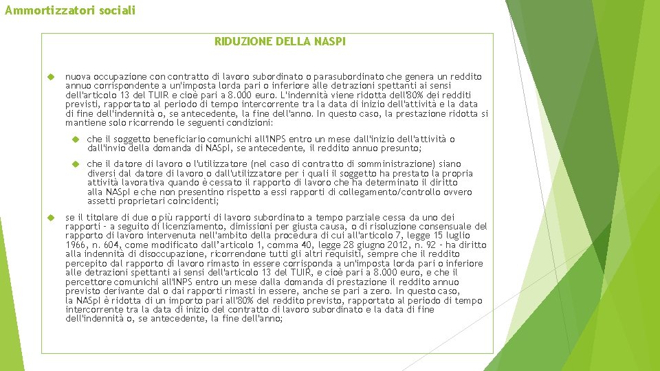 Ammortizzatori sociali RIDUZIONE DELLA NASPI nuova occupazione contratto di lavoro subordinato o parasubordinato che