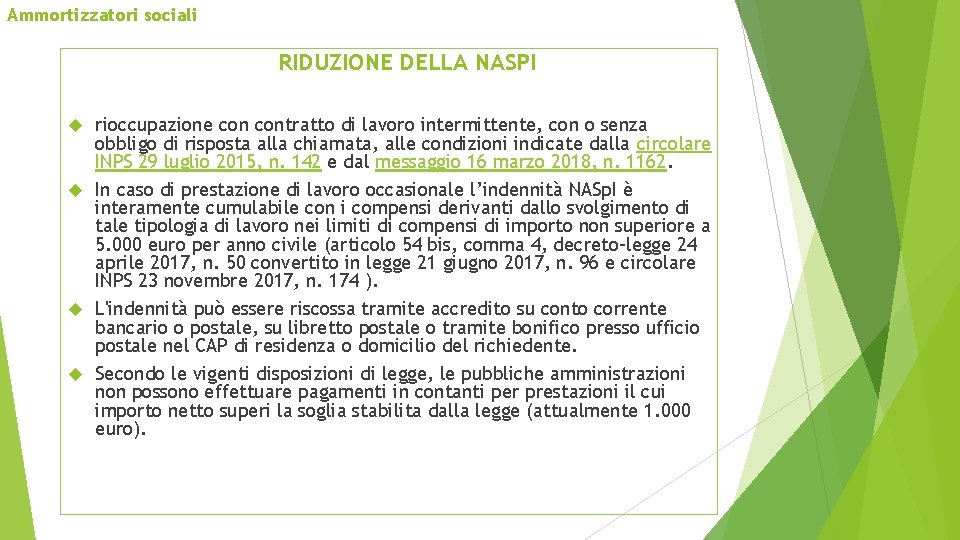 Ammortizzatori sociali RIDUZIONE DELLA NASPI rioccupazione contratto di lavoro intermittente, con o senza obbligo