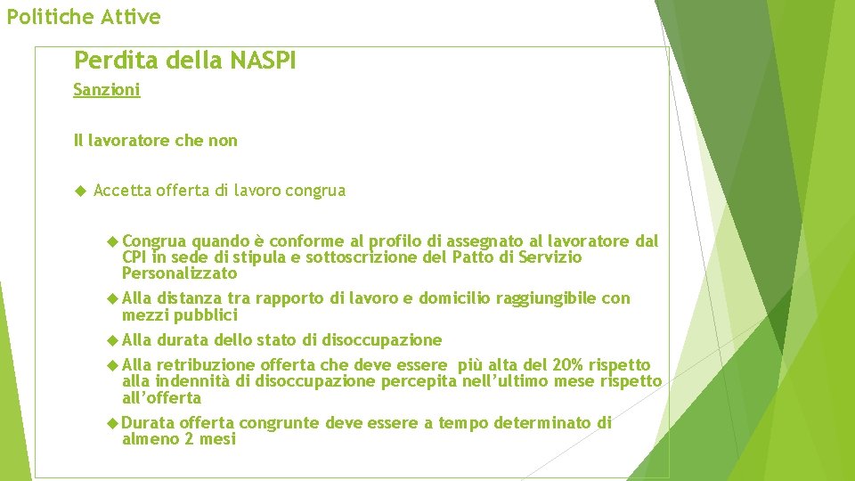 Politiche Attive Perdita della NASPI Sanzioni Il lavoratore che non Accetta offerta di lavoro