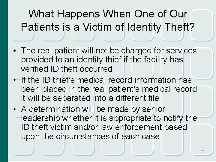 What Happens When One of Our Patients is a Victim of Identity Theft? •