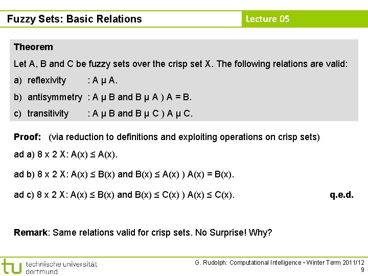 Lecture 05 Fuzzy Sets: Basic Relations Theorem Let A, B and C be fuzzy