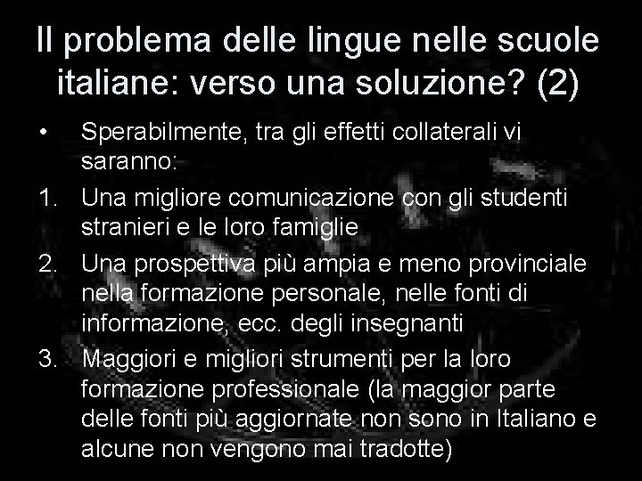 Il problema delle lingue nelle scuole italiane: verso una soluzione? (2) • Sperabilmente, tra