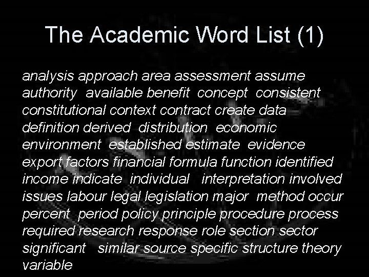 The Academic Word List (1) analysis approach area assessment assume authority available benefit concept