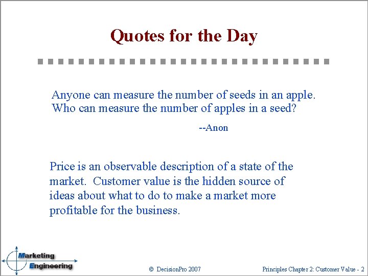Quotes for the Day Anyone can measure the number of seeds in an apple.