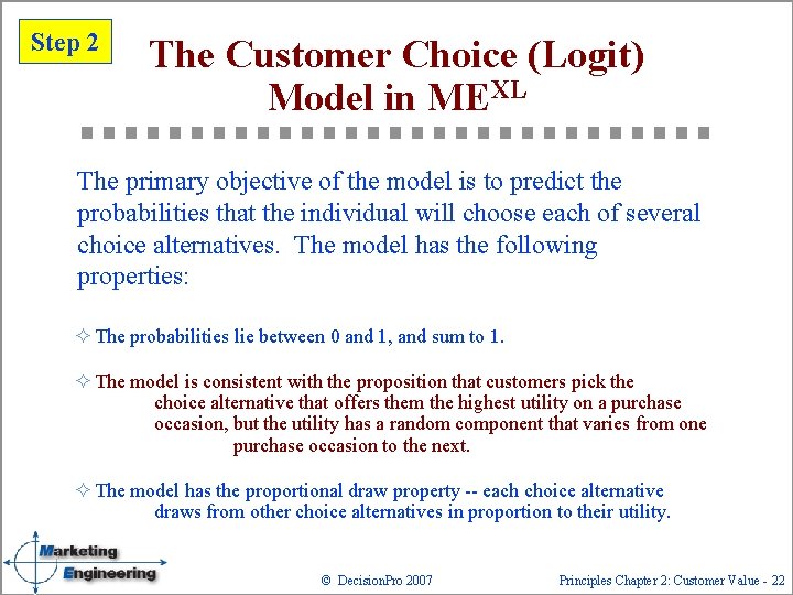 Step 2 The Customer Choice (Logit) Model in MEXL The primary objective of the