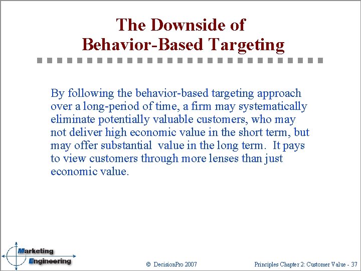 The Downside of Behavior-Based Targeting By following the behavior-based targeting approach over a long-period