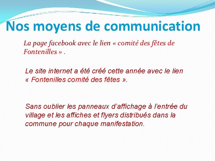 Nos moyens de communication La page facebook avec le lien « comité des fêtes