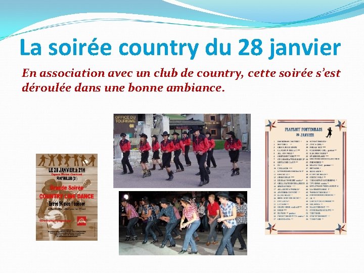 La soirée country du 28 janvier En association avec un club de country, cette