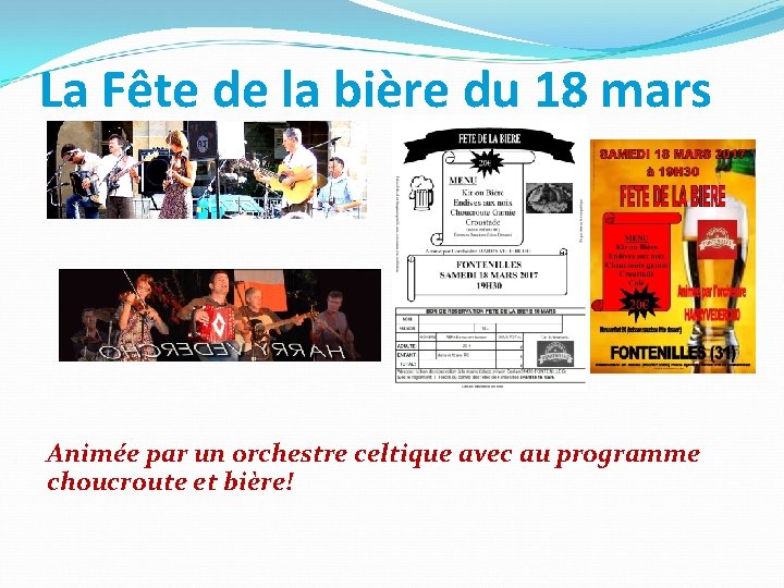 La Fête de la bière du 18 mars Animée par un orchestre celtique avec