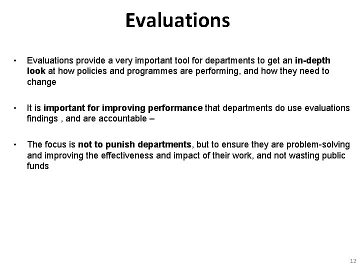 Evaluations • Evaluations provide a very important tool for departments to get an in-depth