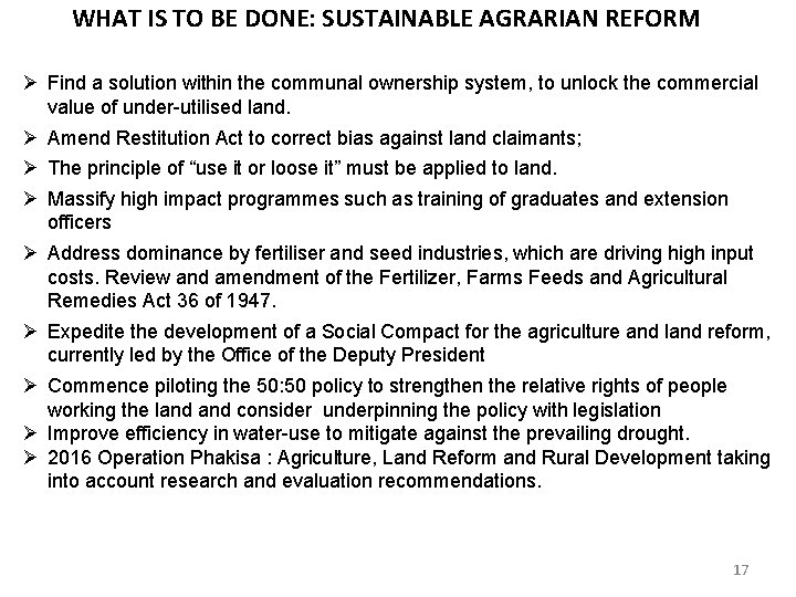 WHAT IS TO BE DONE: SUSTAINABLE AGRARIAN REFORM Ø Find a solution within the