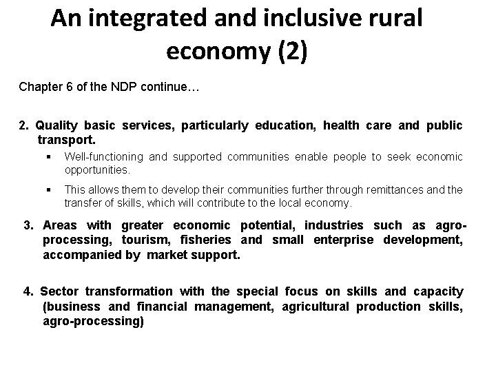 An integrated and inclusive rural economy (2) Chapter 6 of the NDP continue… 2.