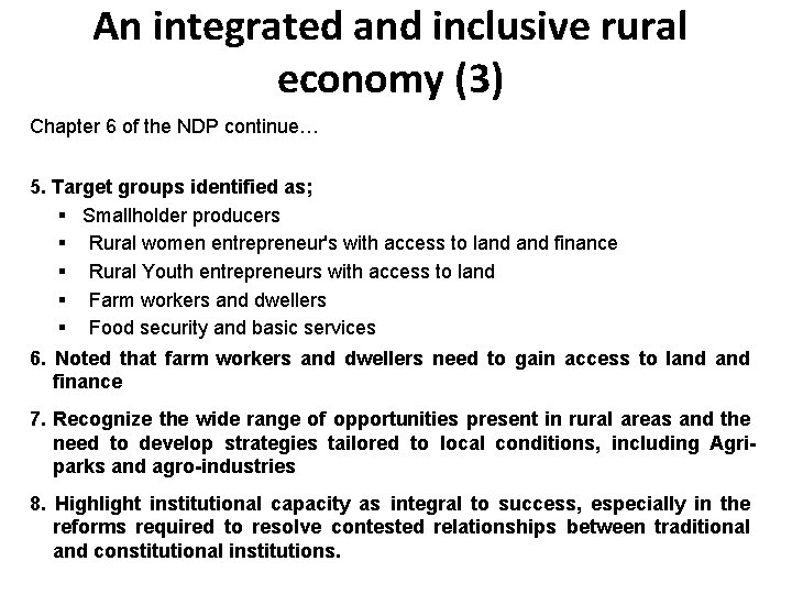 An integrated and inclusive rural economy (3) Chapter 6 of the NDP continue… 5.