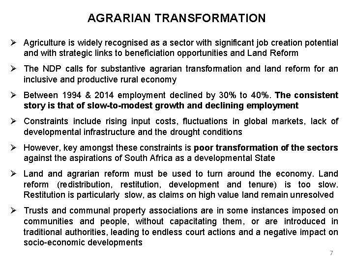 AGRARIAN TRANSFORMATION Ø Agriculture is widely recognised as a sector with significant job creation