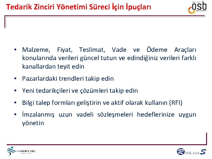 Tedarik Zinciri Yönetimi Süreci İçin İpuçları • Malzeme, Fiyat, Teslimat, Vade ve Ödeme Araçları