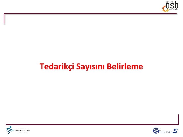 Tedarikçi Sayısını Belirleme 