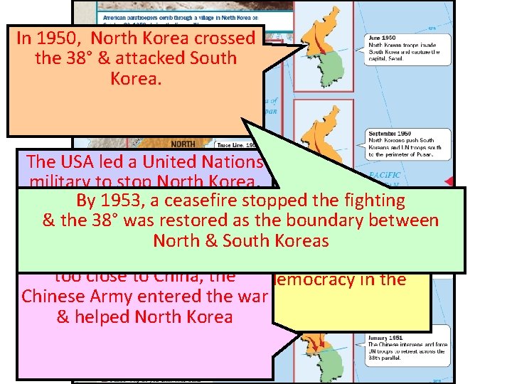 In 1950, North Korea crossed the 38° & attacked South Korea. The USA led