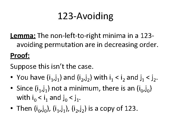 123 -Avoiding Lemma: The non-left-to-right minima in a 123 avoiding permutation are in decreasing