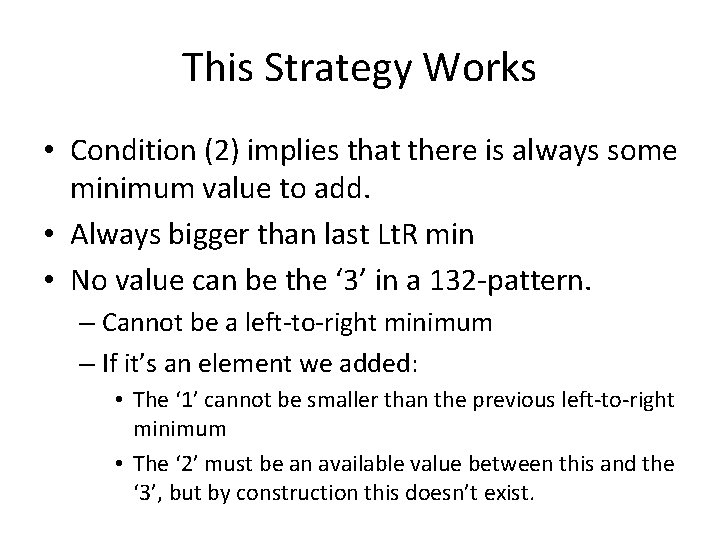 This Strategy Works • Condition (2) implies that there is always some minimum value