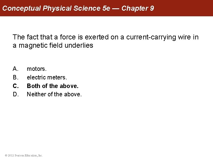 Conceptual Physical Science 5 e — Chapter 9 The fact that a force is