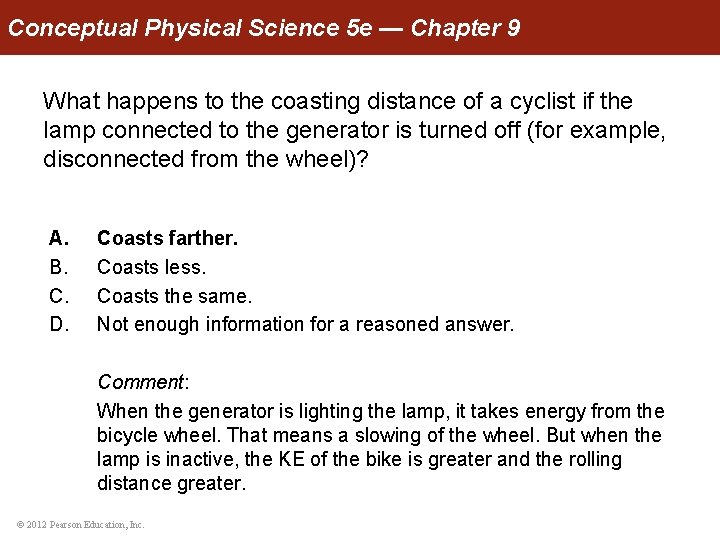 Conceptual Physical Science 5 e — Chapter 9 What happens to the coasting distance