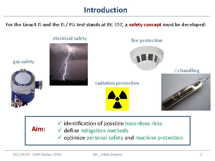 Introduction For the Linac 4 IS and the IS / PG test stands at