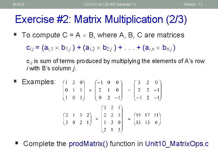 © NUS CS 1010 (AY 2014/5 Semester 1) Week 6 - 12 Exercise #2: