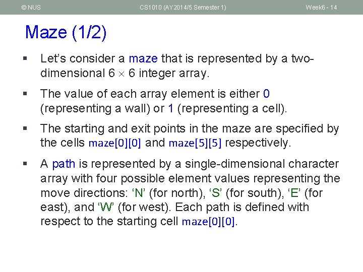 © NUS CS 1010 (AY 2014/5 Semester 1) Week 6 - 14 Maze (1/2)