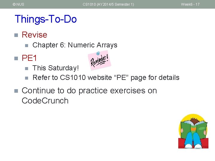 © NUS CS 1010 (AY 2014/5 Semester 1) Things-To-Do n Revise n n PE