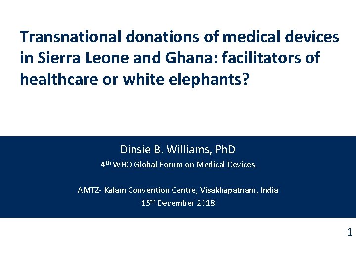 Transnational donations of medical devices in Sierra Leone and Ghana: facilitators of healthcare or