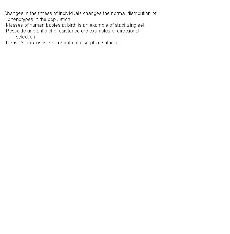 Changes in the fitness of individuals changes the normal distribution of phenotypes in the