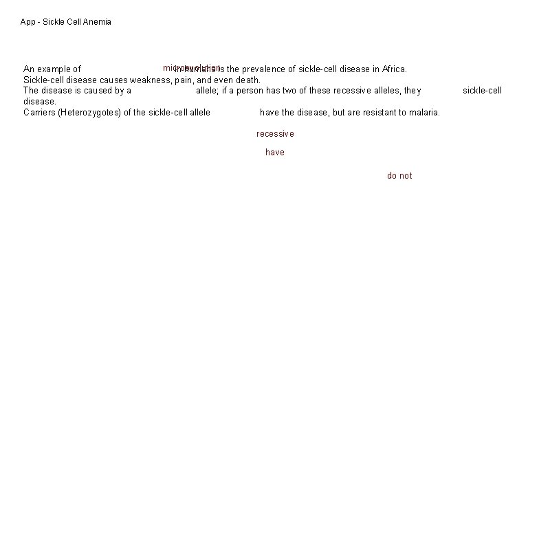 App - Sickle Cell Anemia microevolution An example of in humans is the prevalence