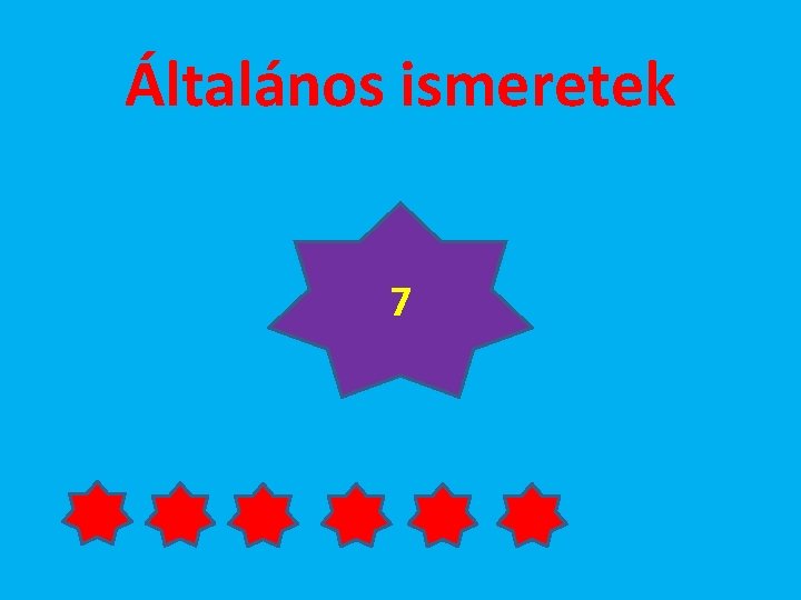 Általános ismeretek 7 