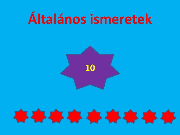 Általános ismeretek 10 