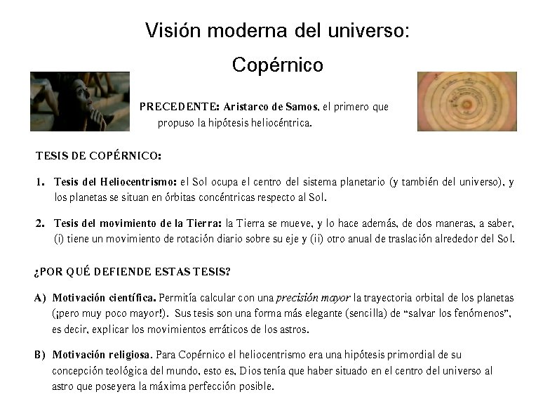 Visión moderna del universo: Copérnico PRECEDENTE: Aristarco de Samos, el primero que propuso la