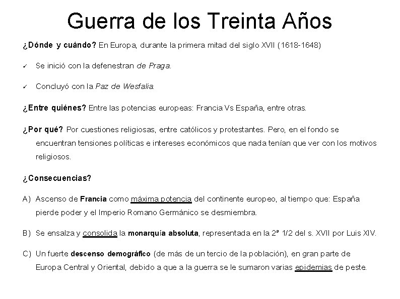 Guerra de los Treinta Años ¿Dónde y cuándo? En Europa, durante la primera mitad