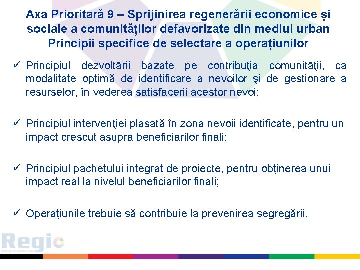 Axa Prioritară 9 – Sprijinirea regenerării economice și sociale a comunităților defavorizate din mediul