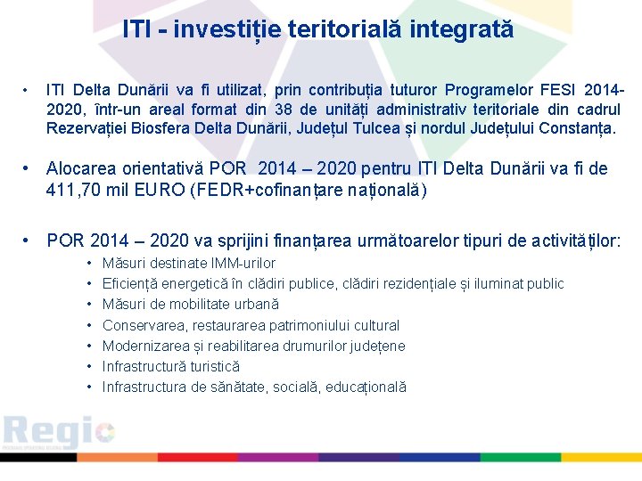 ITI - investiție teritorială integrată • ITI Delta Dunării va fi utilizat, prin contribuția