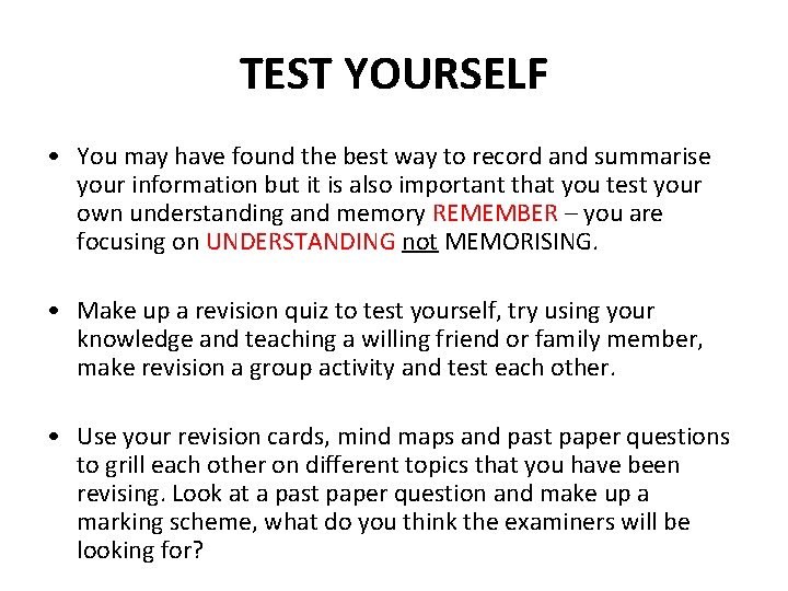 TEST YOURSELF • You may have found the best way to record and summarise